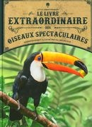livre extraordinaire des oiseaux spectaculaires (Le) | Jackson, Tom