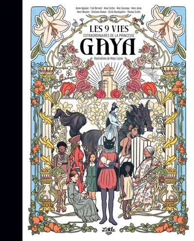 9 vies extraordinaires de la princesse Gaya (Les) | Lejonc, Régis (Illustrateur)
