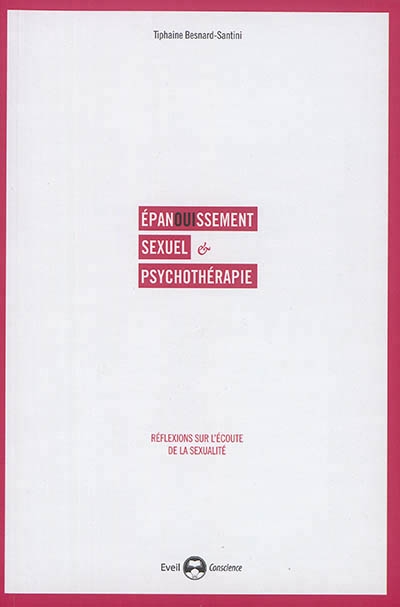 Epanouissement sexuel et psychothérapie | Besnard, Tiphaine