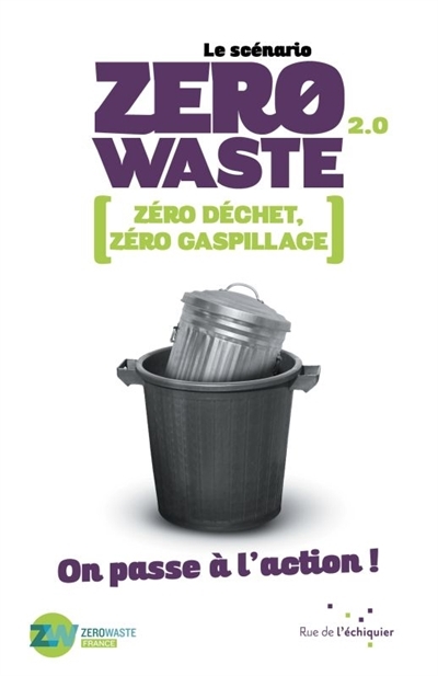 scénario zero waste 2.0 (Le) | Zerowaste France