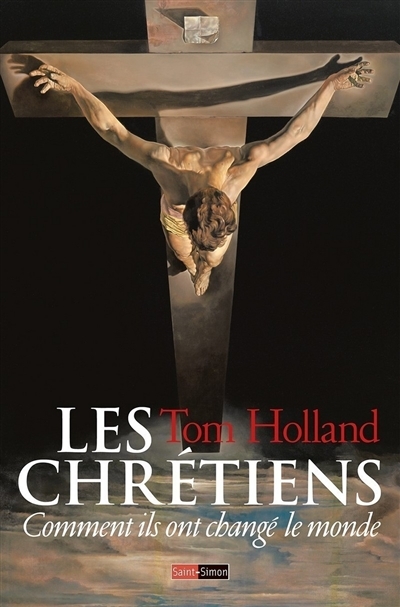 chrétiens (Les) | Holland, Tom
