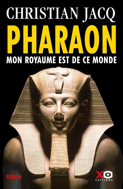 Pharaon - Mon Royaume Est De Ce Monde | Jacq, Christian