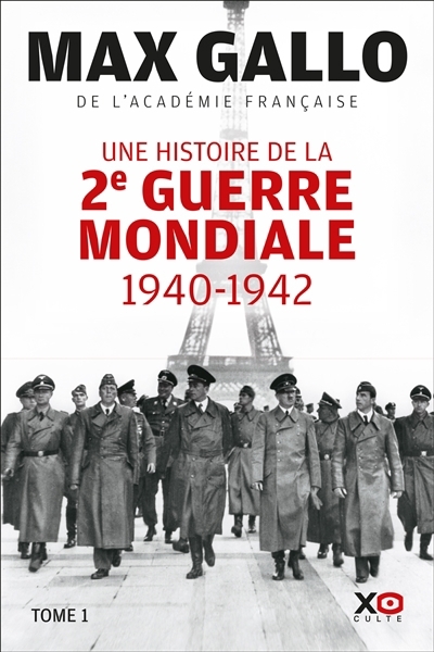 NUM - Une histoire de la Deuxième Guerre mondiale T.01 - 1940-1942 (EPUB) | Gallo, Max