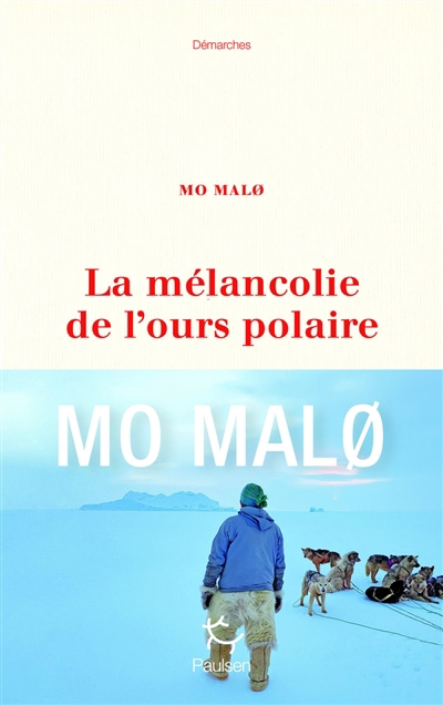 Mélancolie de l'ours polaire (La) | Malo, Mo (Auteur)