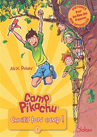 Camp Pikachu T.01 - Choisis ton camp ! | Polan, Alex