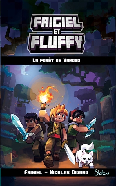 Frigiel et Fluffy T.03 - La forêt de Varogg | Frigiel