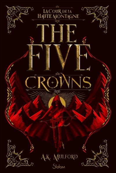 The five crowns T.01 - La cour de la haute montagne  | Mulford, A.K.