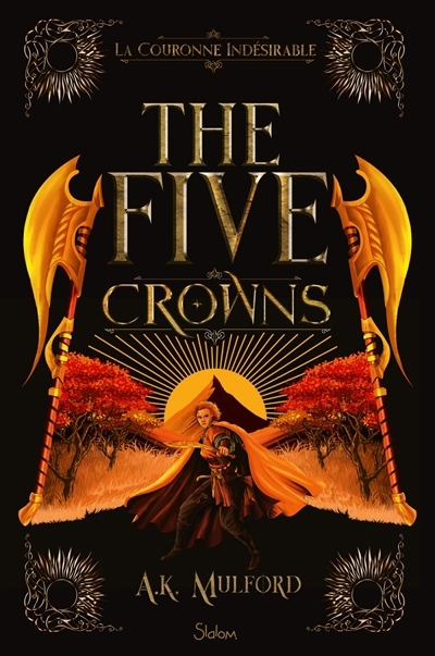 The five Crowns T.03 - La couronne indésirable  | Mulford, A.K.