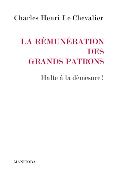 rémunération des grands patrons (La) | Le Chevalier, Charles-Henri