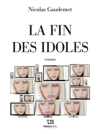 fin des idoles (La) | Gaudemet, Nicolas