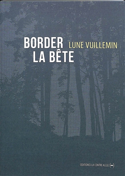 Border la bête | Vuillemin, Lune (Auteur)