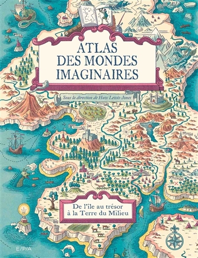 Atlas des mondes imaginaires : de l'île au trésor à la Terre du Milieu | 