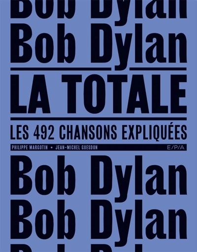 Bob Dylan : la totale | Guesdon, Jean-Michel