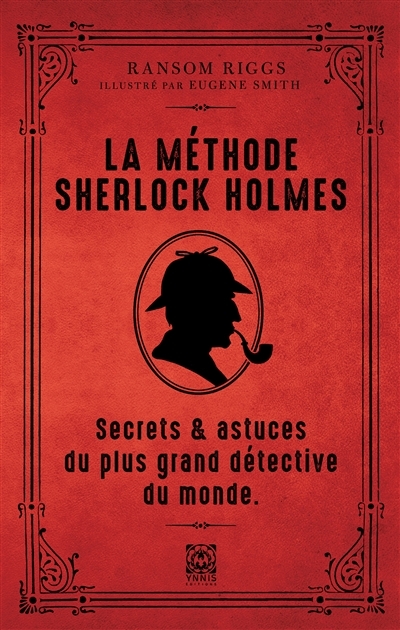 Méthode Sherlock Holmes (La) : secrets & astuces du plus grand détective du monde | Riggs, Ransom