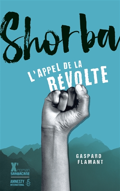 Shorba, l'appel de la révolte | Flamant, Gaspard