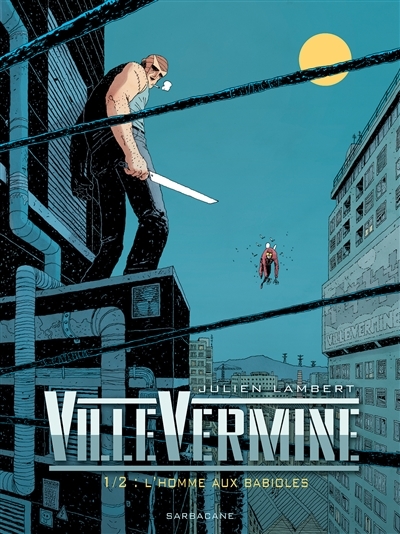 VilleVermine T.01 - L'homme aux babioles | Lambert, Julien