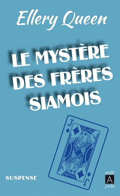 mystère des frères siamois (Le) | Queen, Ellery