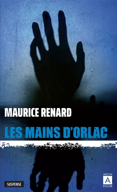 mains d'Orlac (Les) | Renard, Maurice