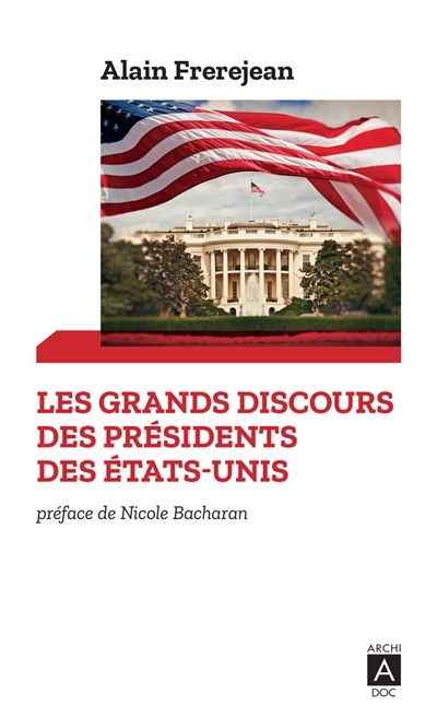 grands discours des présidents des Etats-Unis (Les) | Frerejean, Alain