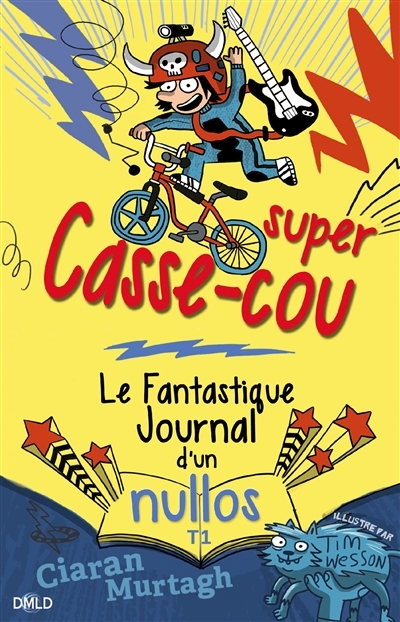 Fantastique Journal d'un Nullos (Le) T.01 - Super Casse-Cou | Murtagh, Ciaran