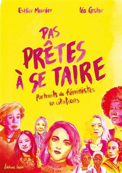 Pas prêtes à se taire : portraits de féministes en citations | Meunier, Esther