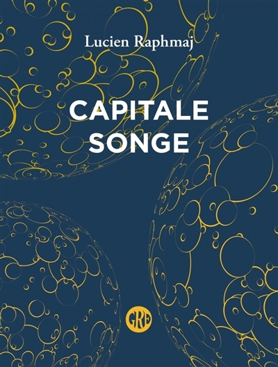 Capitale Songe | Raphmaj, Lucien