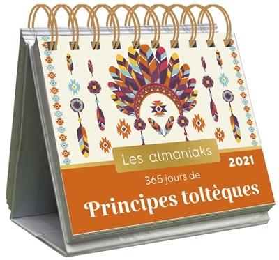 Almaniak 2021 - 365 jours de principes toltèques | Sorel, Lucie