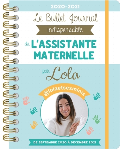 bullet journal indispensable de l'assistante maternelle (Le) | Lola