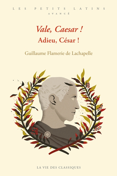Vale, Caesar ! | Flamerie de Lachapelle, Guillaume