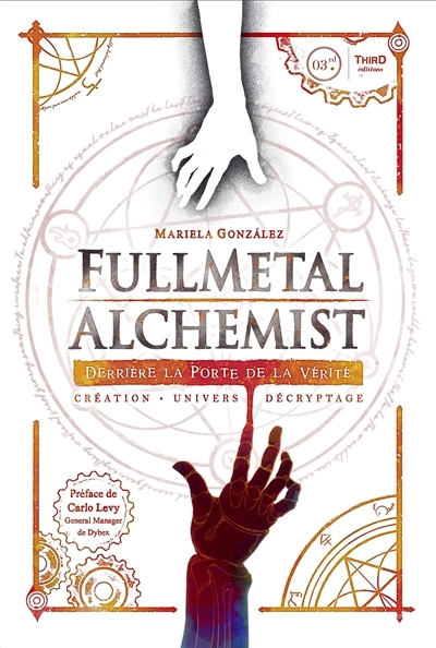 Fullmetal alchemist : derrière la porte de la vérité : création, univers, décryptage | Gonzalez, Mariela