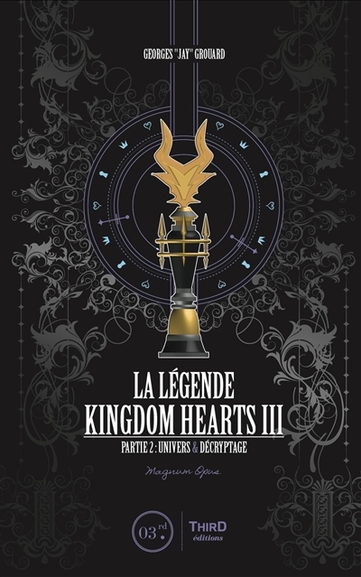 La légende Kingdom Hearts III T.02 - Univers & décryptage | Grouard, Georges