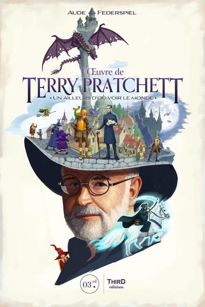 L'oeuvre de Terry Pratchett : un ailleurs d'où voir le monde | Federspiel, Aude