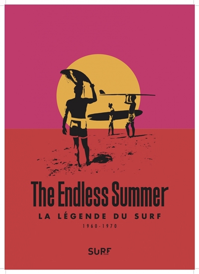 The endless summer : la légende du surf : 1960-1970 | Gardinier, Alain (Auteur)