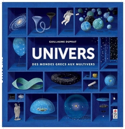 Univers, des mondes grecs aux multivers | Duprat, Guillaume