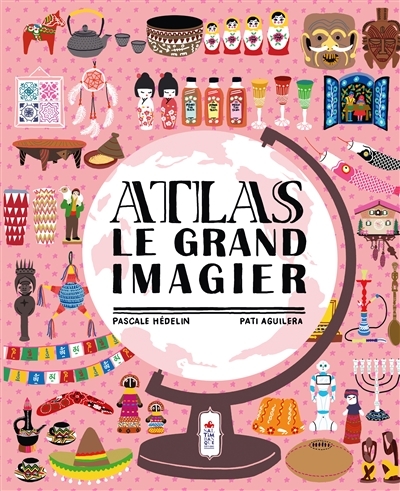 Atlas : Le grand imagier | Hédelin, Pascale