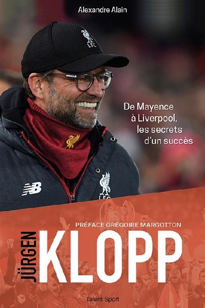 Jürgen Klopp : de Mayence à Liverpool, les secrets d'un succès | Alain, Alexandre