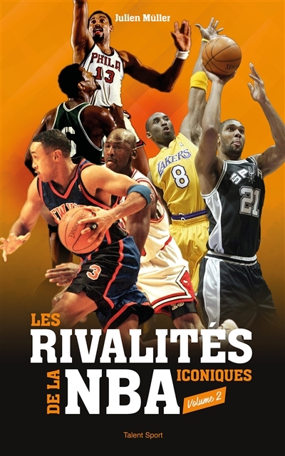 rivalités iconiques de la NBA (Les) | Müller, Julien