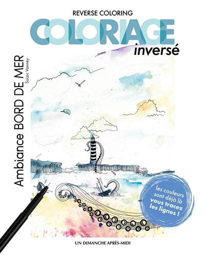 Coloriage inversé: Ambiance bord de mer | Vanney-Gatineau, Soizic