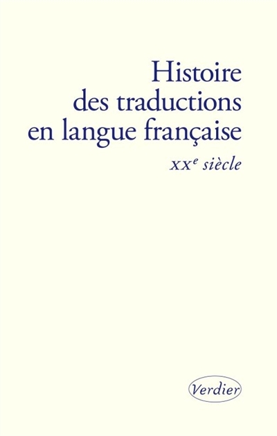 Histoire des traductions en langue française - XXe siècle | 