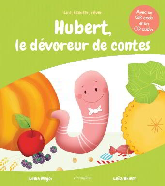 Hubert, le dévoreur de contes + CD | Major, Lenia