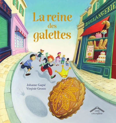 Reine des galettes (La) | Gagné, Johanne (Auteur) | Grosos, Virginie (Illustrateur)