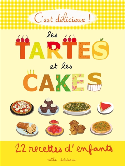 Tartes et les cakes (Les) | Clément, Marie-Christine (Auteur) | Teyras, Emmanuelle (Illustrateur)
