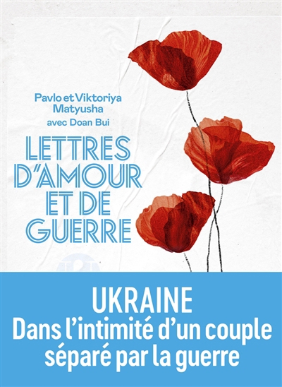 Lettres d'amour et de guerre | Matyusha, Pavlo | Matyusha, Viktoriya