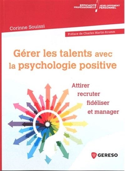 Gérer les talents avec la psychologie positive | Souissi, Corinne