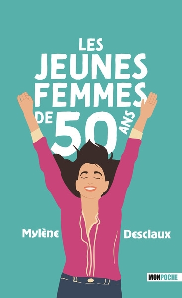 jeunes femmes de 50 ans (Les) | Desclaux, Mylène (Auteur)