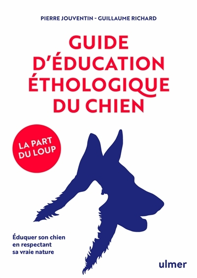 Guide d'éducation éthologique du chien | Jouventin, Pierre