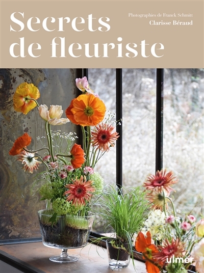 Secrets de fleuriste | Béraud, Clarisse