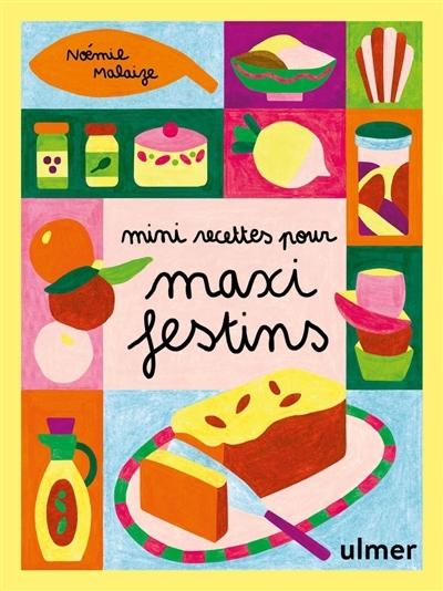 Mini recettes pour maxi festin | Malaize, Noémie (Auteur)