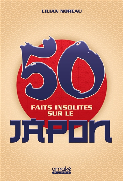 50 faits insolites sur le Japon | Noreau, Lilian