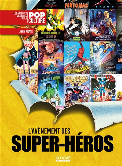 Avènement des super-héros (L') : 1939-1999 : 60 ans d'affiches de films de super-héros | 
